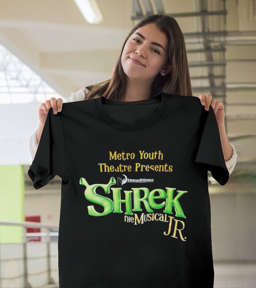 Shrek The Musical Jr Metro Youth Theatre Presents DreamWorks T-Shirt