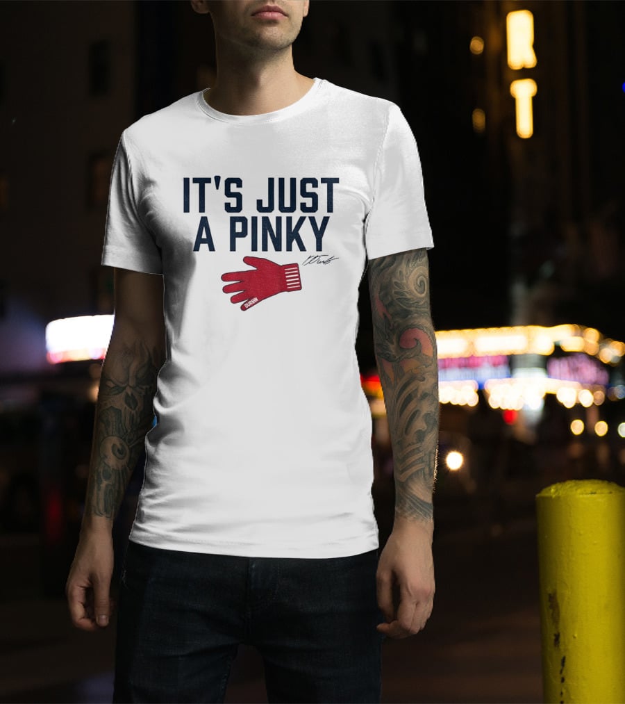 Caleb Durbin It's Just A Pinky Red Glove Boston Baseball T-Shirt