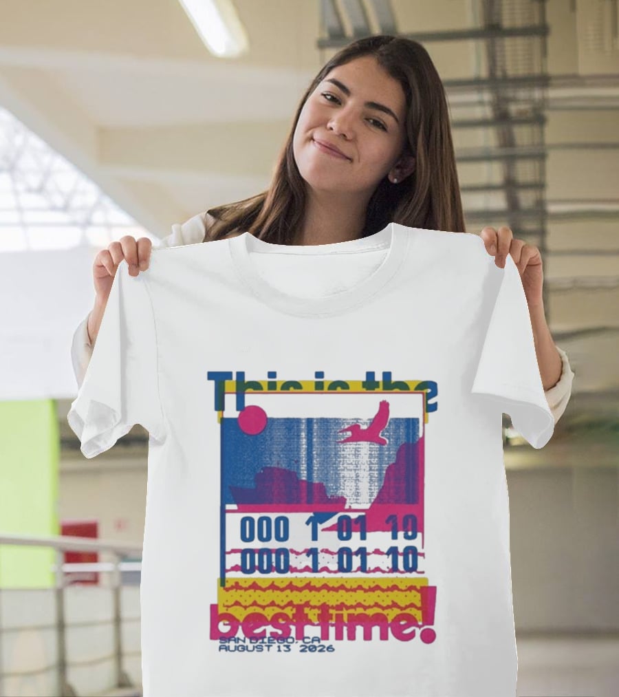 This Is The Best Time Goose Aug 13 2026 San Diego California T-Shirt