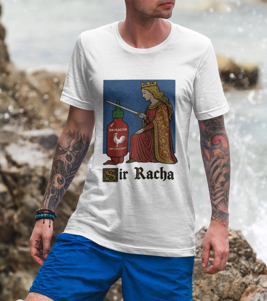 Sir Racha Sriracha Hot Chili Sauce Medieval Knighthood Scene T-Shirt