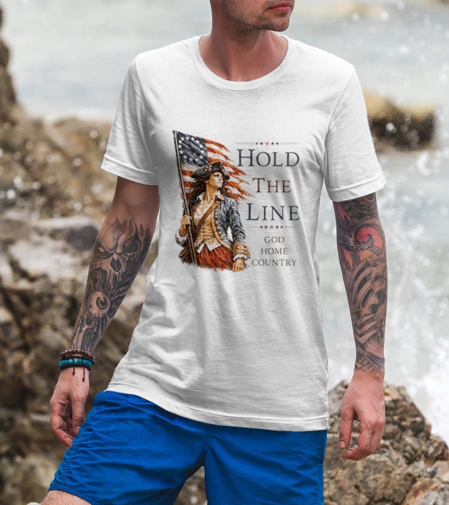 Hold The Line God Home Country Patriotic Revolutionary Woman With Flag T-Shirt