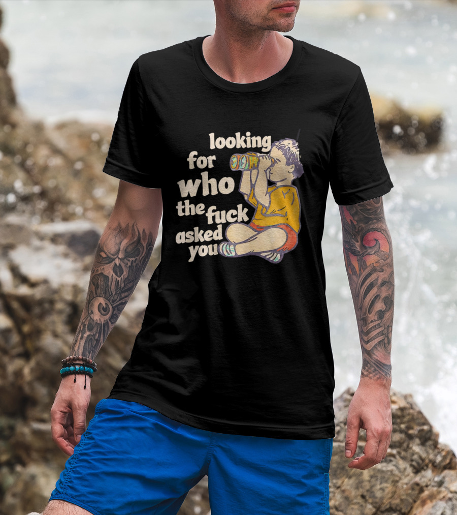 Looking For Who The Fuck Asked You Boy With Binoculars Yellow Red Shorts T-Shirt