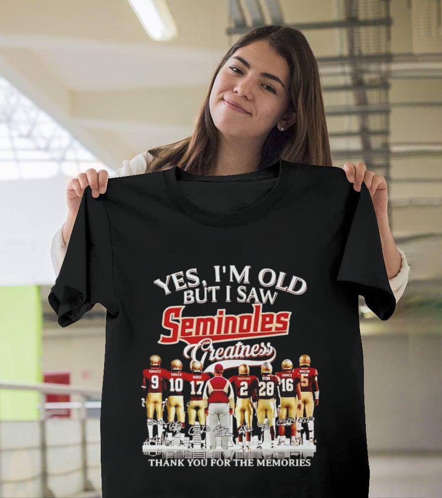 Yes I Am Old But I Saw Seminoles Greatness Thank You For The Memories T-Shirt