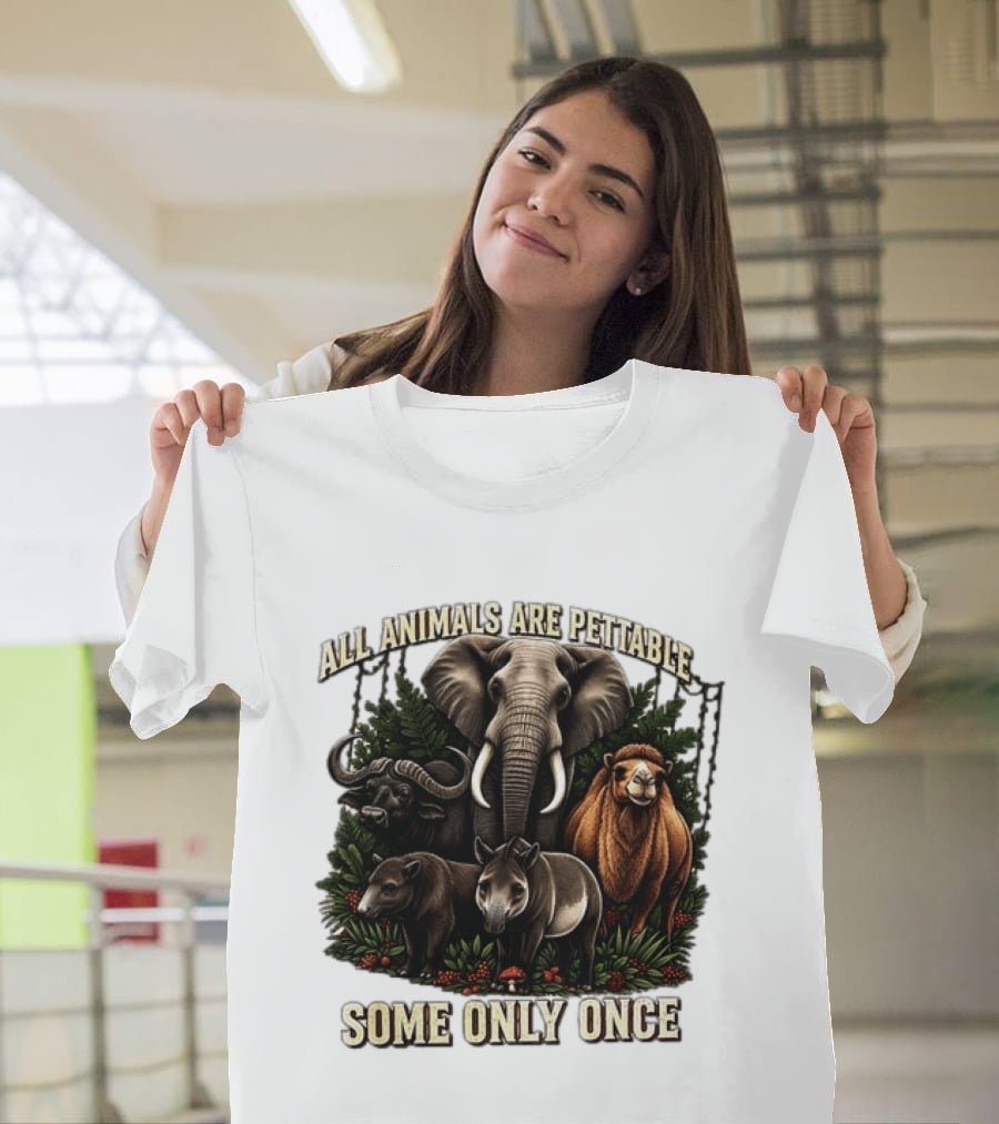 All Animals Are Pettable Some Only Once Elephant Buffalo Camel Tapir Jungle Foliage T-Shirt
