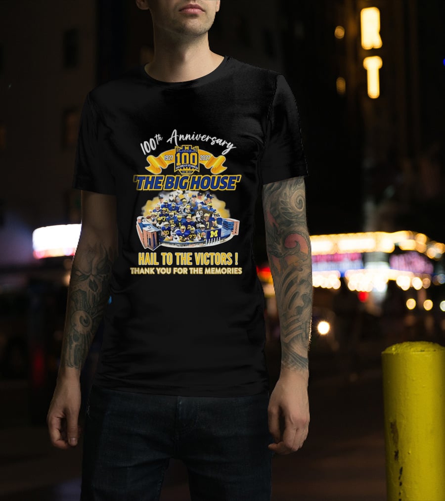 100th Anniversary Michigan Stadium 1927 2027 The Big House Hail To The Victors Thank You For The Memories T-Shirt