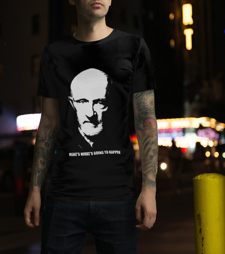 Mike Ehrmantraut Here's What's Going To Happen Breaking Bad Fan T-Shirt