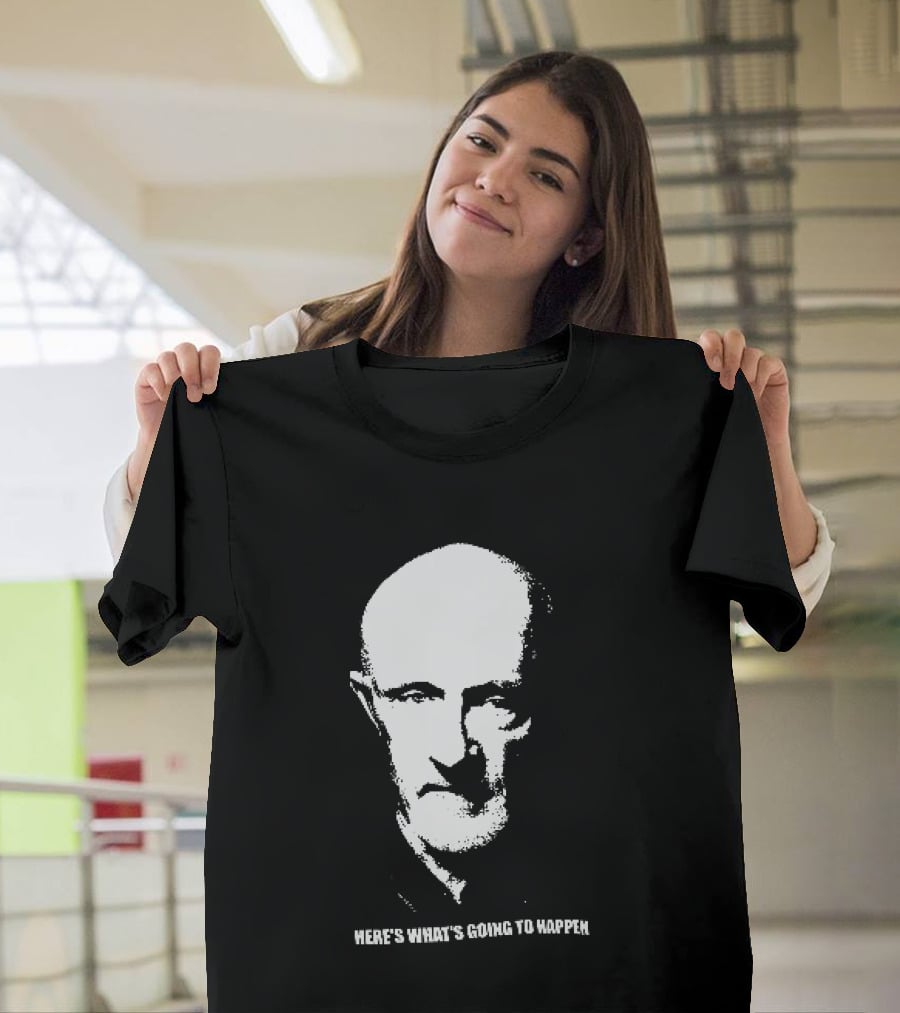 Mike Ehrmantraut Here's What's Going To Happen Breaking Bad Fan T-Shirt
