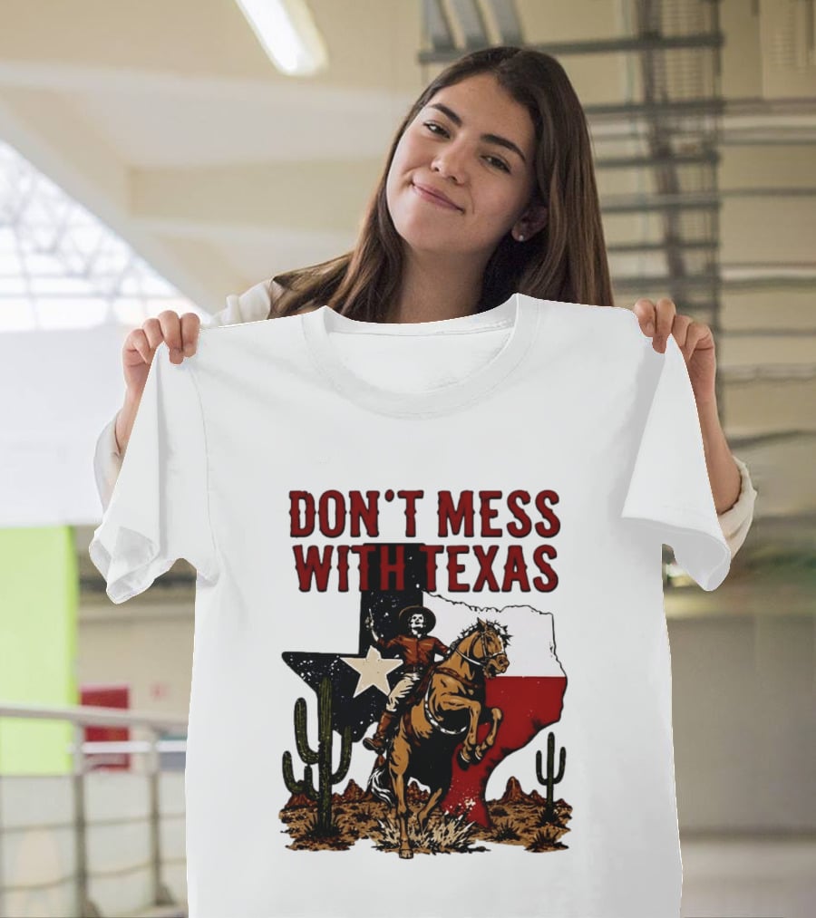 Don't Mess With Texas Cowboy Riding Horse State Flag Cactus T-Shirt