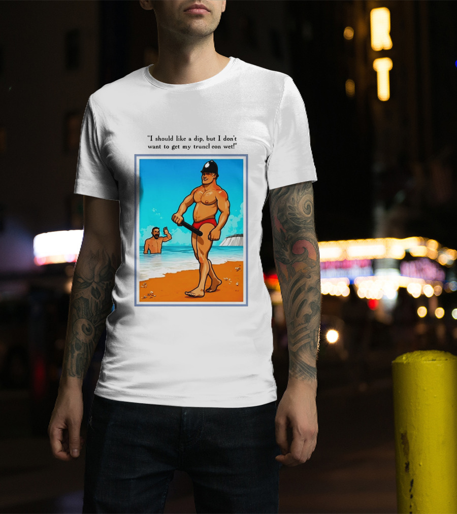 I Should Like A Dip But I Don't Want To Get My Truncheon Wet Beach Scene T-Shirt