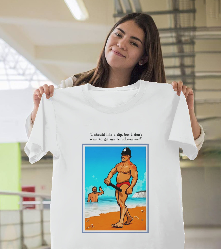 I Should Like A Dip But I Don't Want To Get My Truncheon Wet Beach Scene T-Shirt
