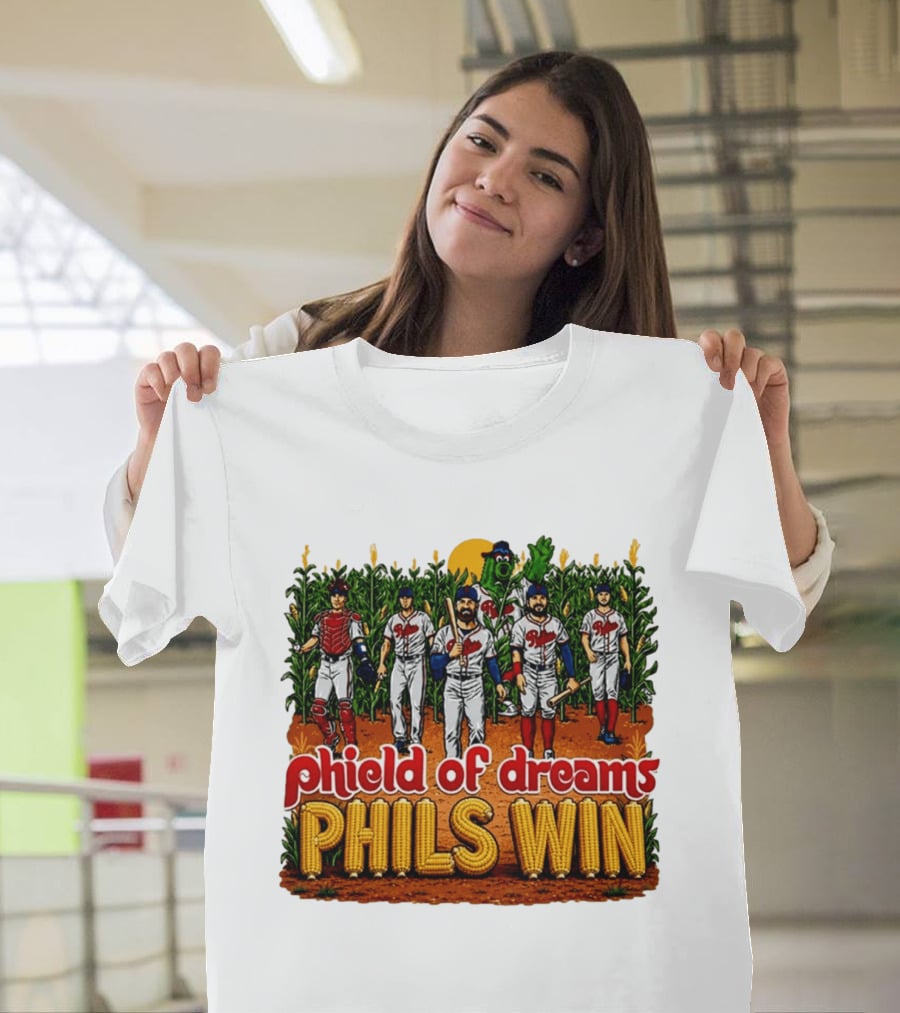 Phield Of Dreams Phillies Win Corn Field Baseball Fantasy 2026 T-Shirt