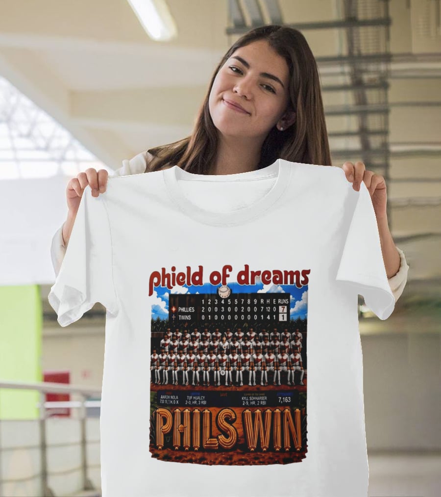 Philadelphia Phillies Phield Of Dreams Phils Win Twins Scoreboard Aaron Nola Tuf Hualcy Kyle Sohnharser 7163 Attendance T-Shirt