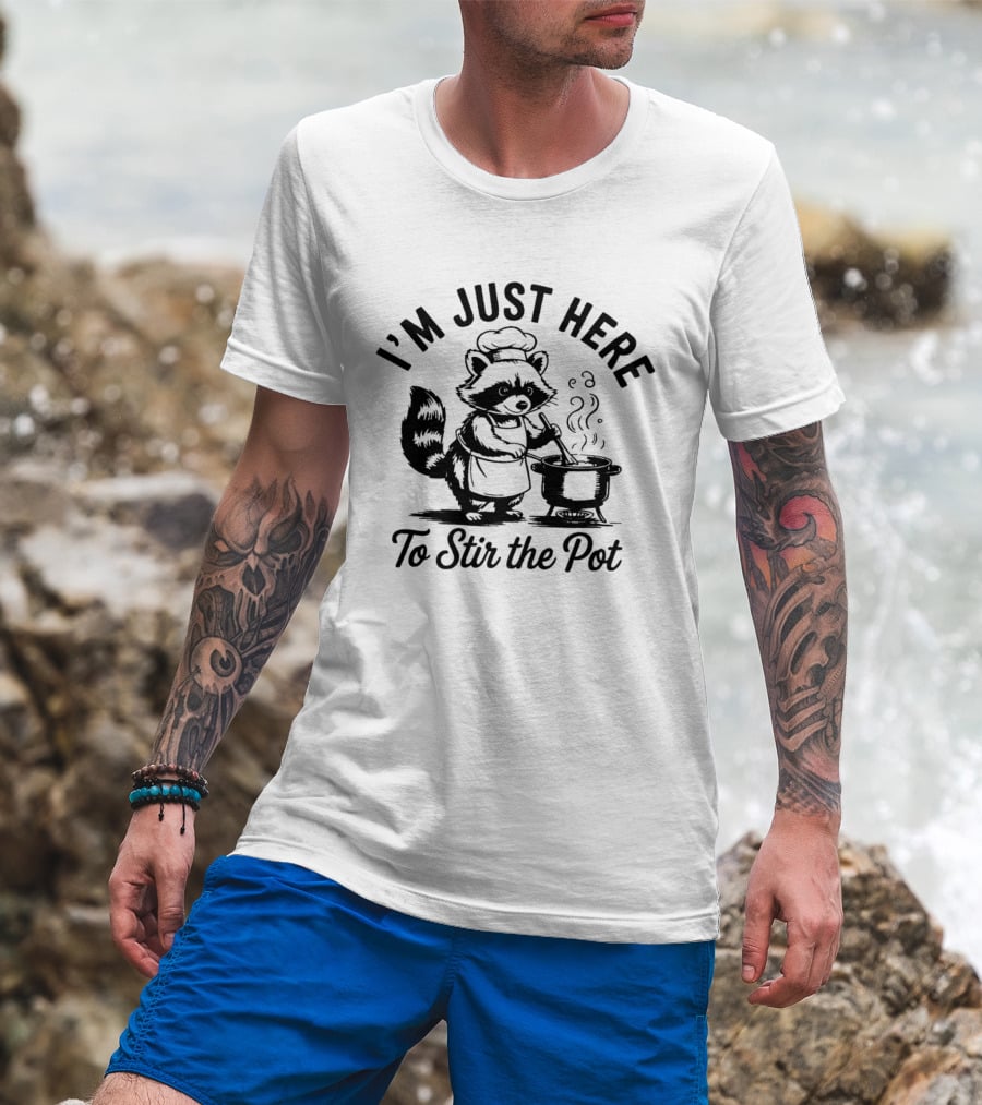 I'm Just Here To Stir The Pot Cartoon Raccoon Chef Cooking Stew T-Shirt