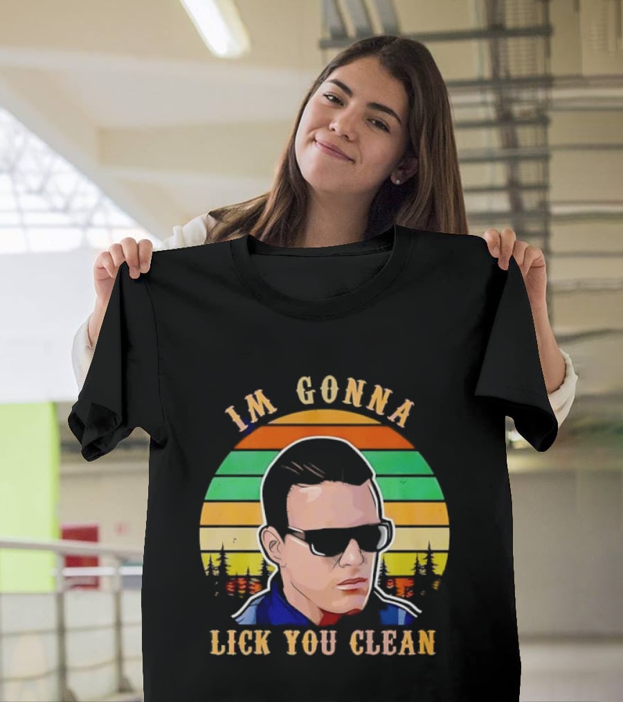 I'm Gonna Lick You Clean Sunglasses Man Sunset Pine Trees T-Shirt