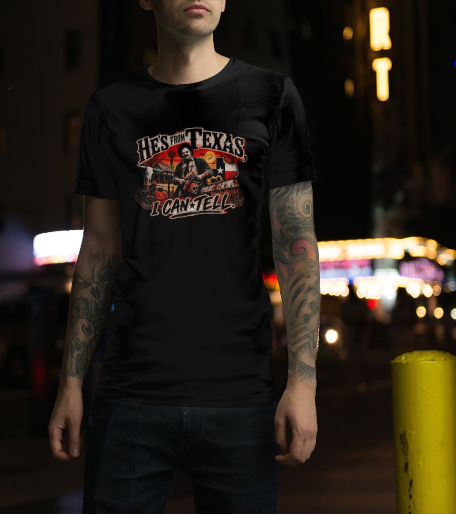 Chainsaw Killer He's From Texas I Can Tell Rustic Farm Scene Texas Flag T-Shirt