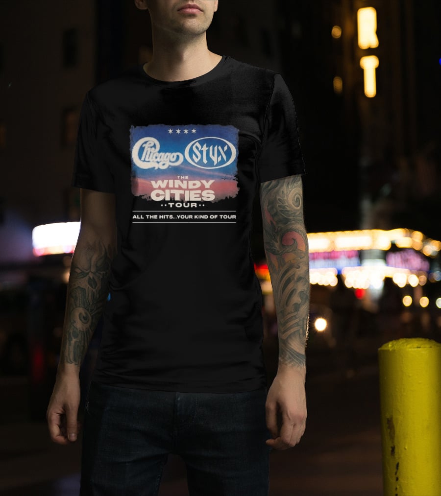 Chicago Styx The Windy Cities Tour All The Hits Your Kind Of Tour T-Shirt