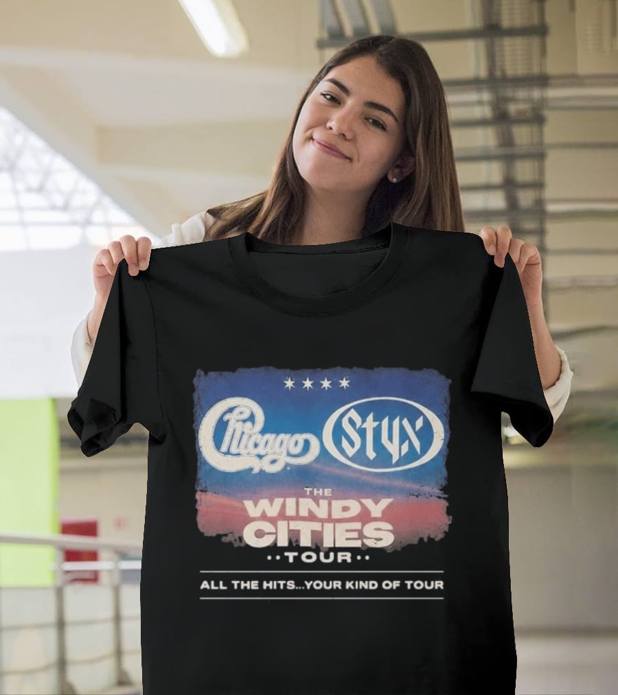 Chicago Styx The Windy Cities Tour All The Hits Your Kind Of Tour T-Shirt