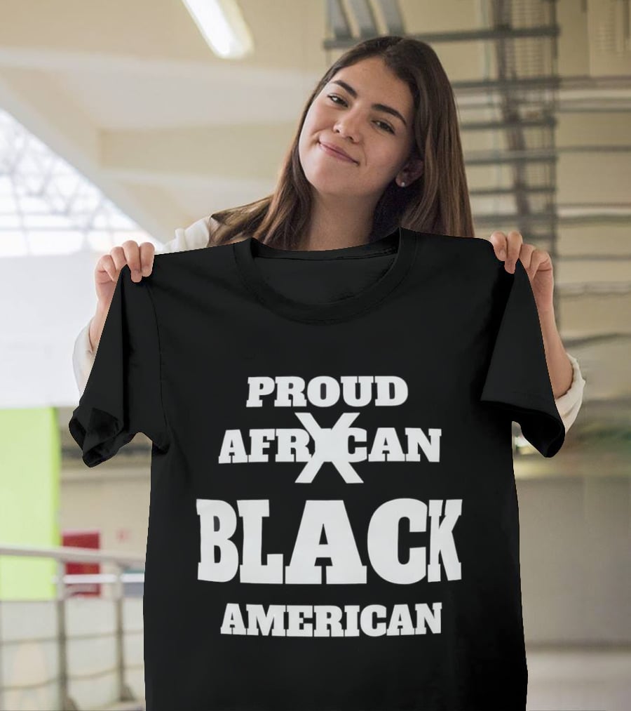 Proud African X Black American T-Shirt