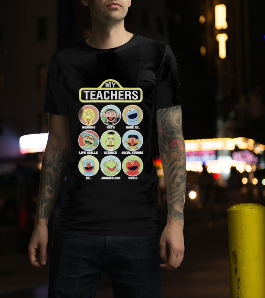 My Teachers Reading Math Home Ec Life Skills Science Social Studies PE Journalism Music T-Shirt