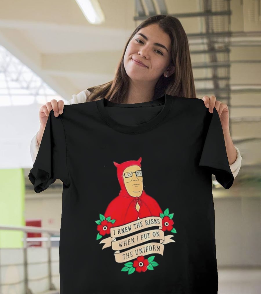 Hank Hill Red Devil Costume I Knew The Risks When Put On Uniform Tattoo Roses Cartoon T-Shirt