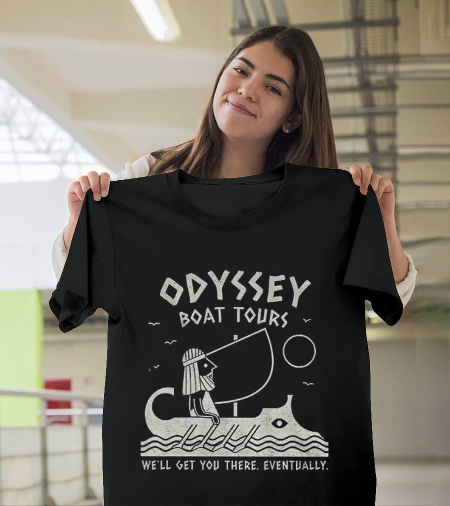 Odyssey Boat Tours Mythological Traveler In Antique Rowing Ship We'll Get You There Eventually T-Shirt