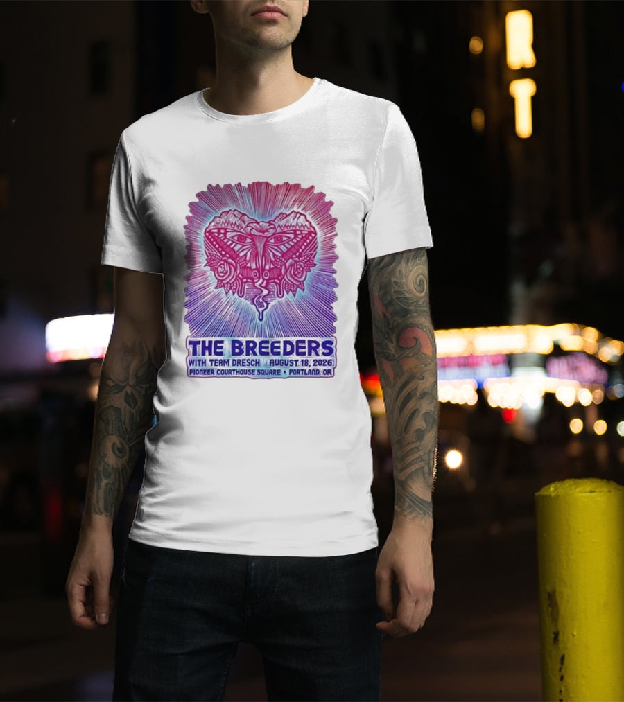 The Breeders With Team Dresch August 18 2026 Pioneer Courthouse Square Portland OR T-Shirt