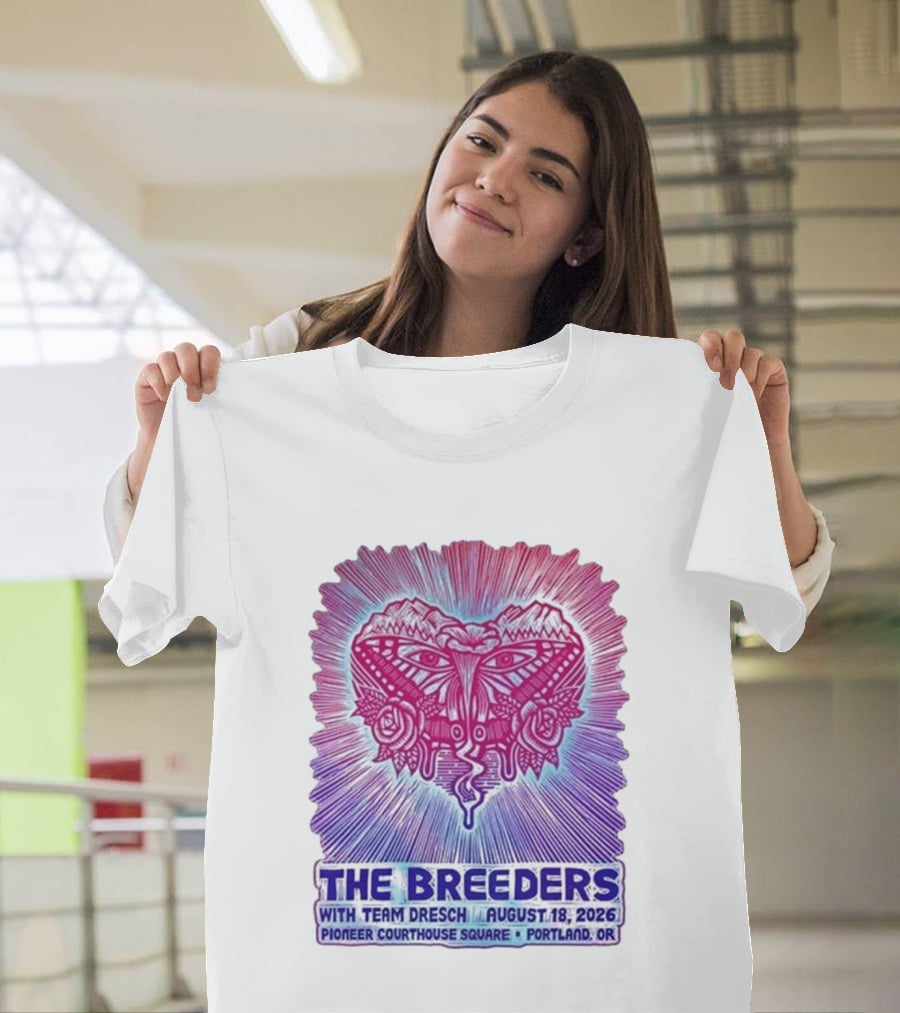 The Breeders With Team Dresch August 18 2026 Pioneer Courthouse Square Portland OR T-Shirt