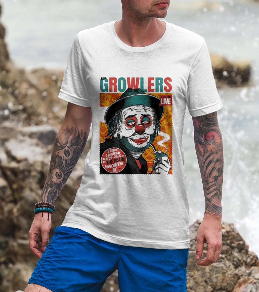 Los Growlers 2 Nights Live Concert September 25 26 2026 The Pearl Vancouver BC T-Shirt