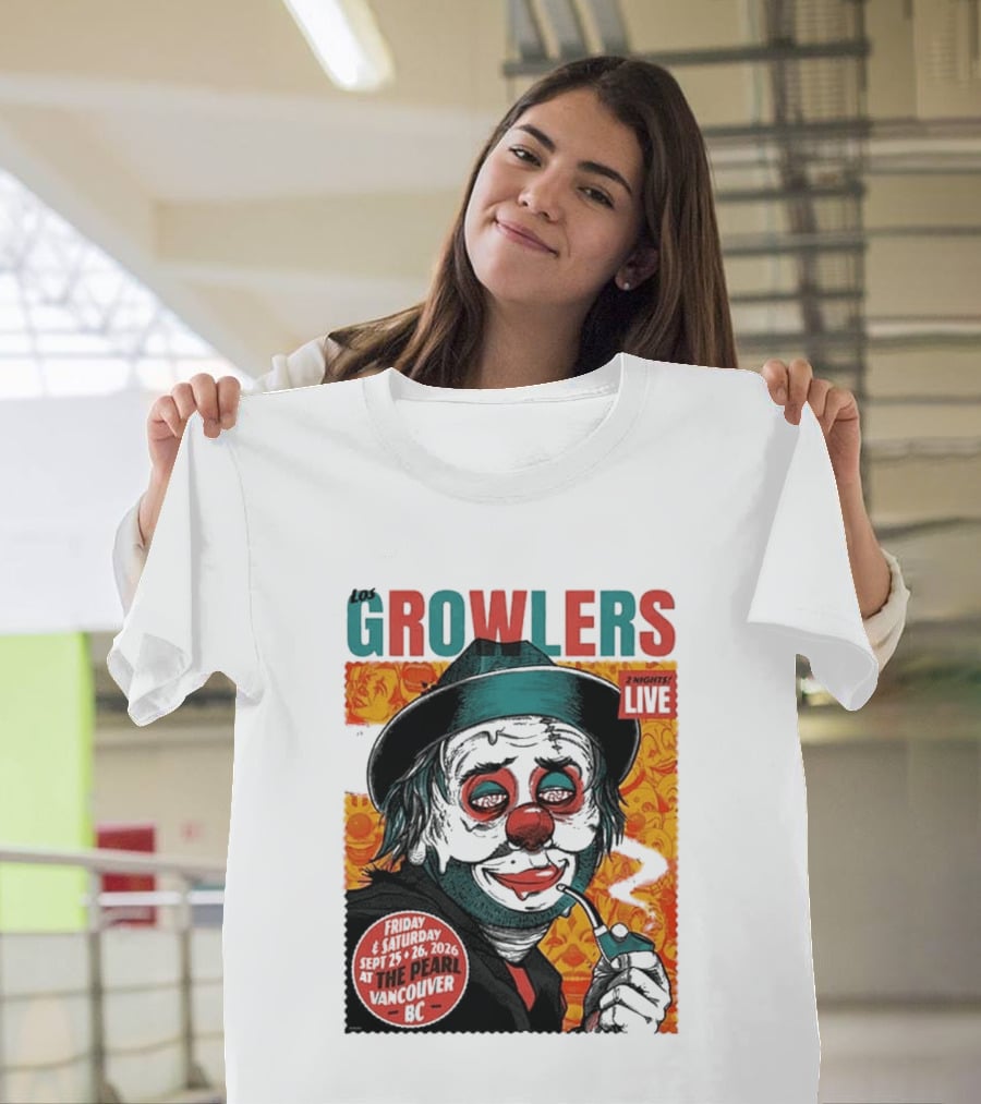 Los Growlers 2 Nights Live Concert September 25 26 2026 The Pearl Vancouver BC T-Shirt