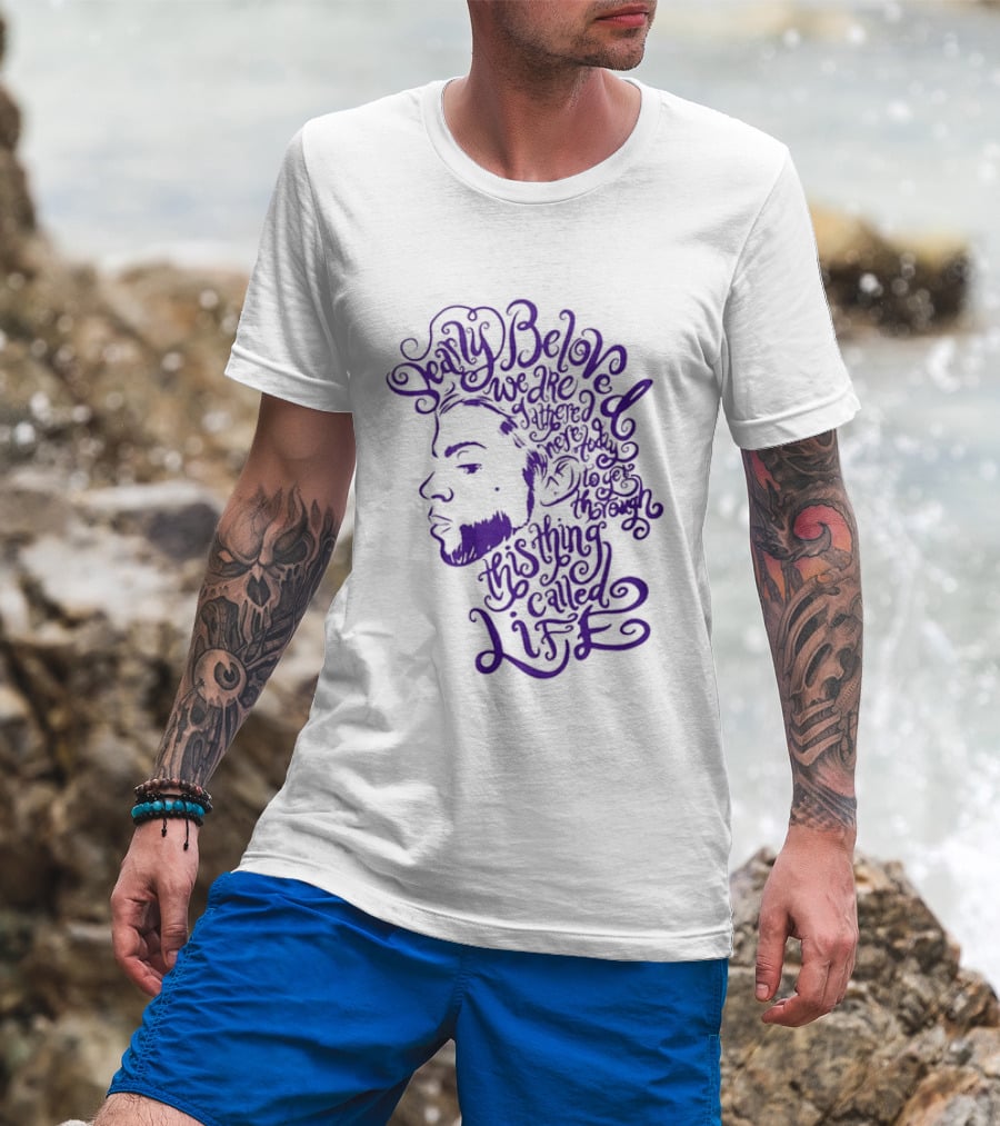 Dearly Beloved We Are Gathered Here Today To Get Through This Thing Called Life Purple T-Shirt