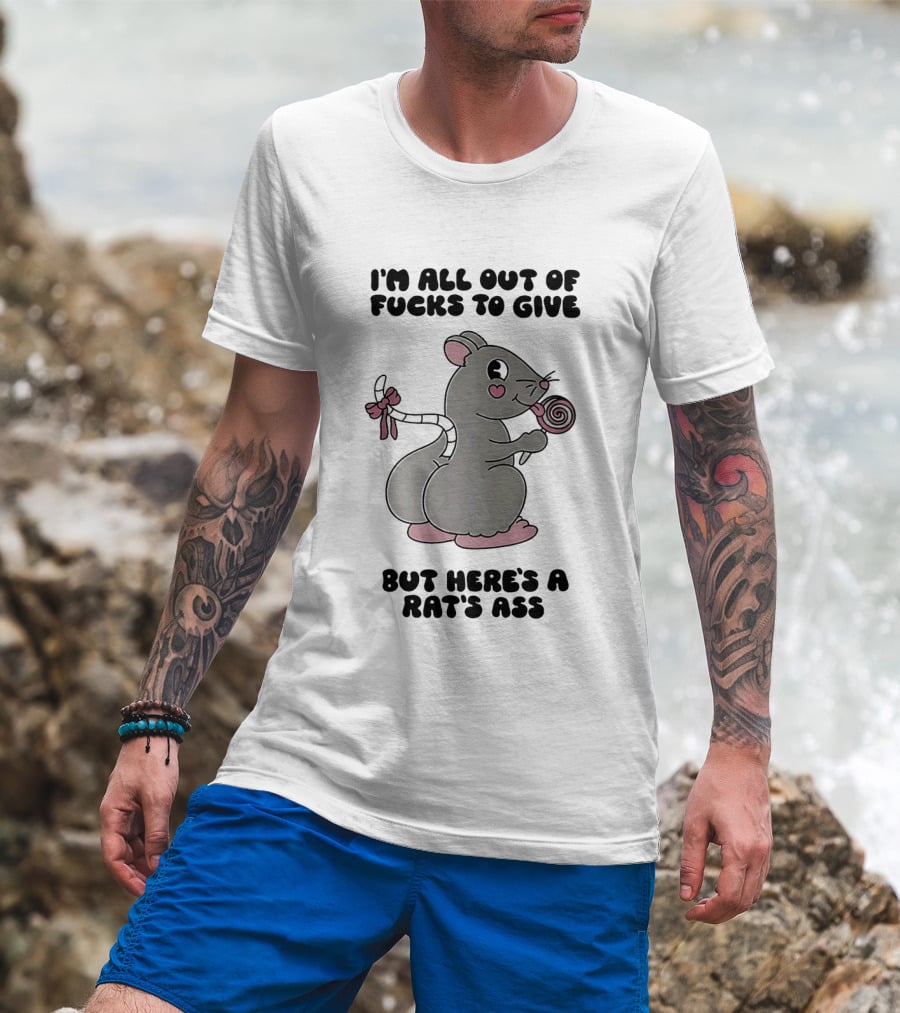 I'm All Out Of Fucks To Give But Here's A Rat's Ass Cute Cartoon With Lollipop T-Shirt