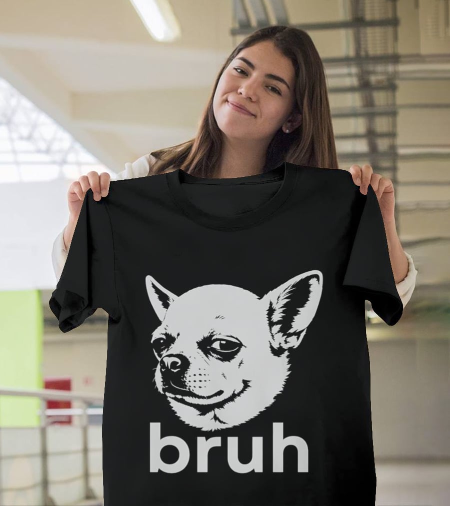 Bruh Chihuahua Dog Meme Funny Expression T-Shirt