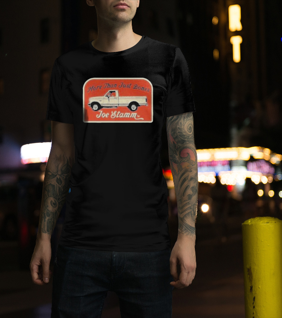 More Than Just Bones Joe Stamm Pickup Truck T-Shirt