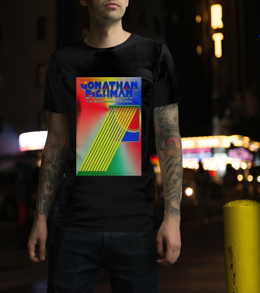 Jonathan Richman Live On Stage With Tommy Larkins Rio Theatre Santa Cruz December 11 2026 T-Shirt