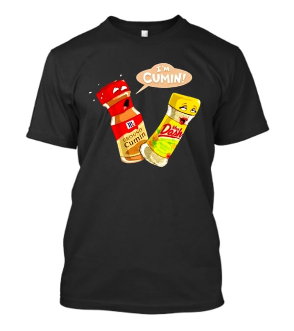 I'm Cumin McCormick Ground Cumin Mrs Dash Seasoning Blend T-Shirt