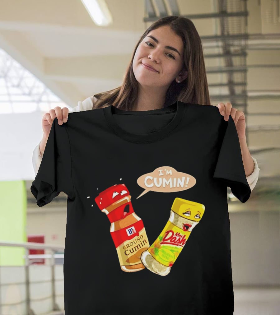 I'm Cumin McCormick Ground Cumin Mrs Dash Seasoning Blend T-Shirt