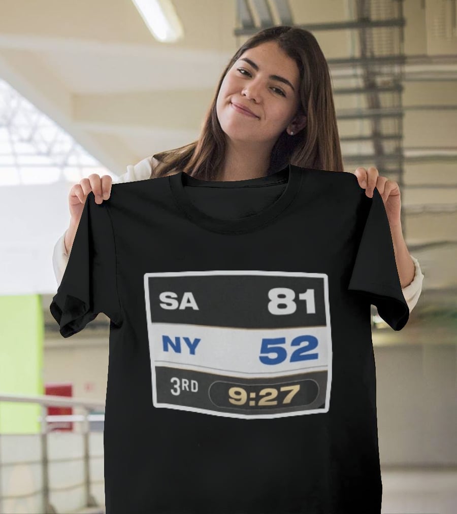 SA 81 NY 52 Third Quarter 3rd 9:27 Scoreboard T-Shirt