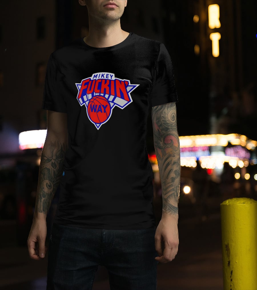 Mikey Fuckin' Way Basketball Knicks T-Shirt
