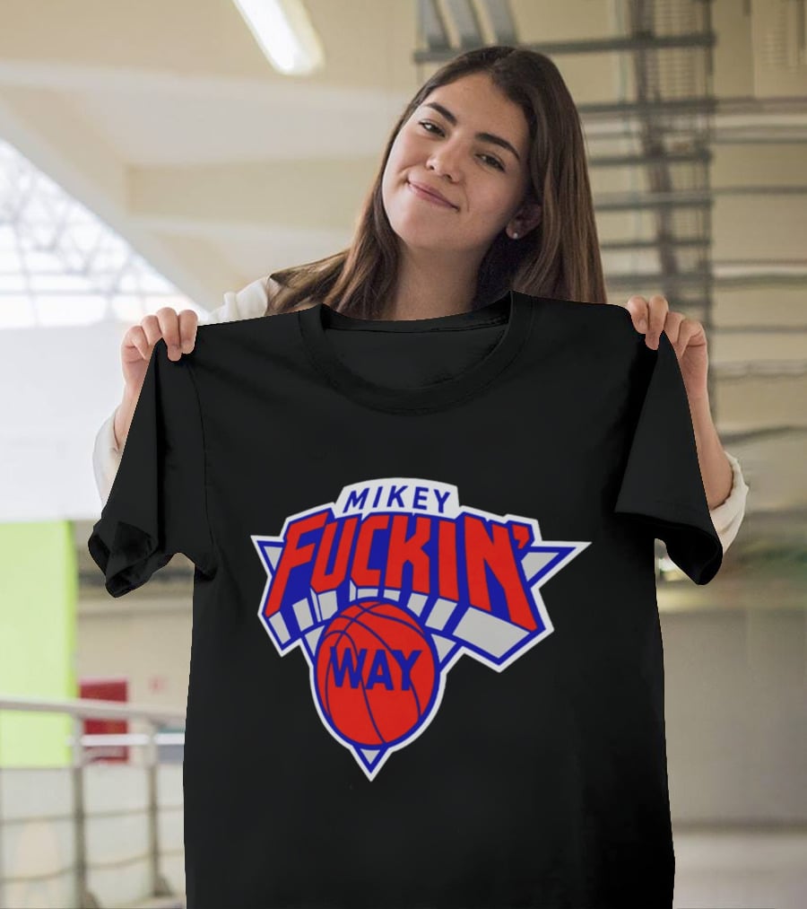 Mikey Fuckin' Way Basketball Knicks T-Shirt