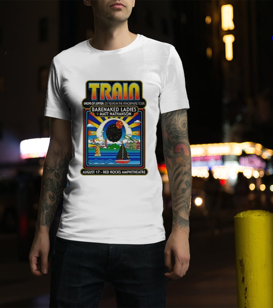 Train Drops Of Jupiter 25 Years In The Atmosphere Tour Barenaked Ladies Matt Nathanson August 17 Red Rocks Amphitheatre T-Shirt