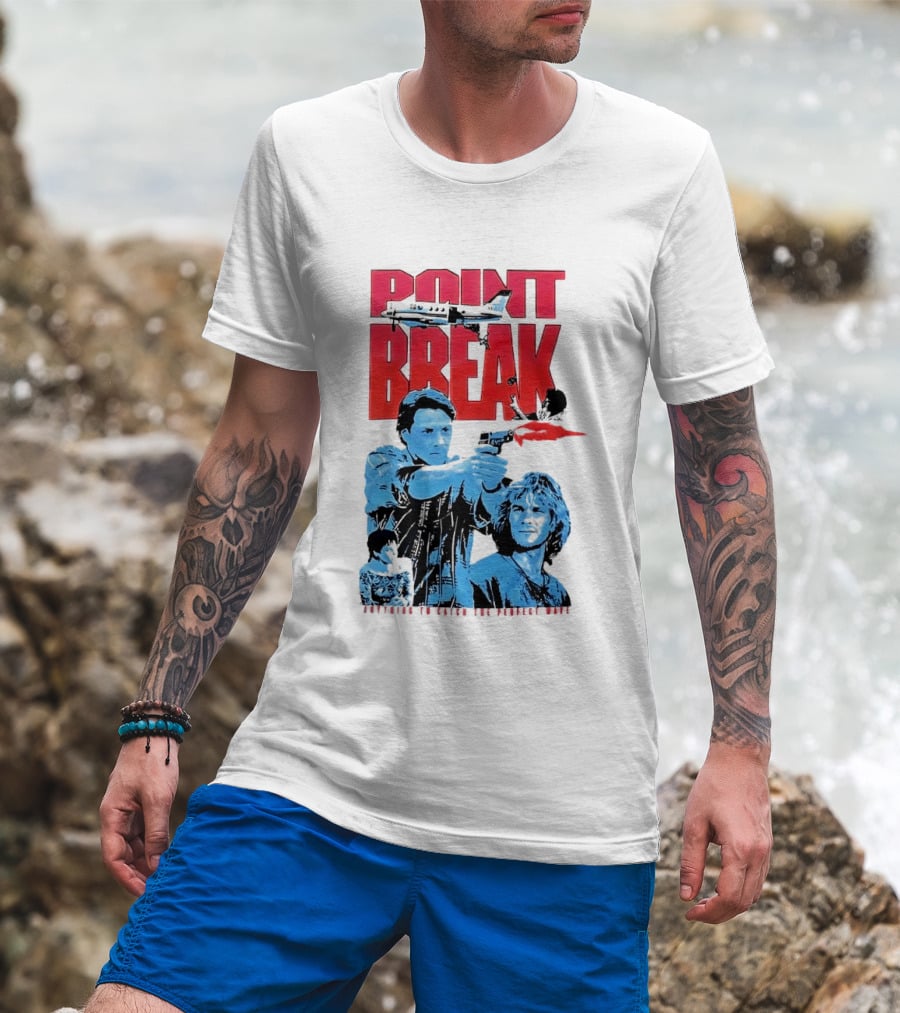 Point Break Movie Characters Anything To Catch The Perfect Wave Gun Airplane T-Shirt