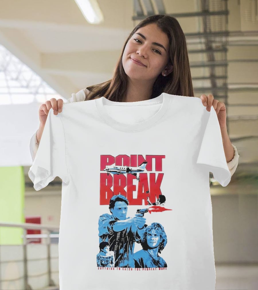 Point Break Movie Characters Anything To Catch The Perfect Wave Gun Airplane T-Shirt