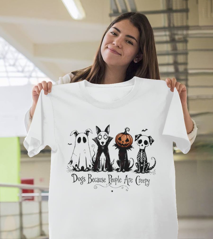 Dogs Because People Are Creepy Halloween Pumpkin Skeleton Ghost T-Shirt