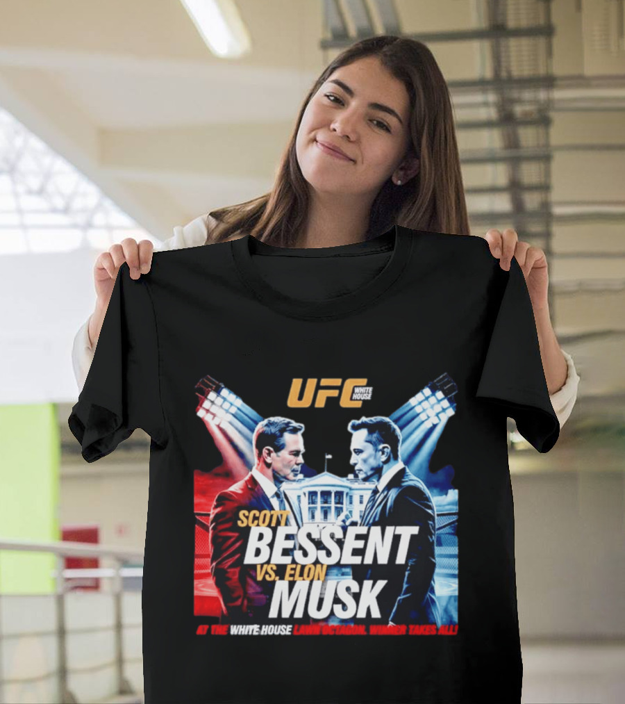 UFC White House Scott Bessent Vs Elon Musk At The White House Lawn Octagon Winner Takes All T-Shirt