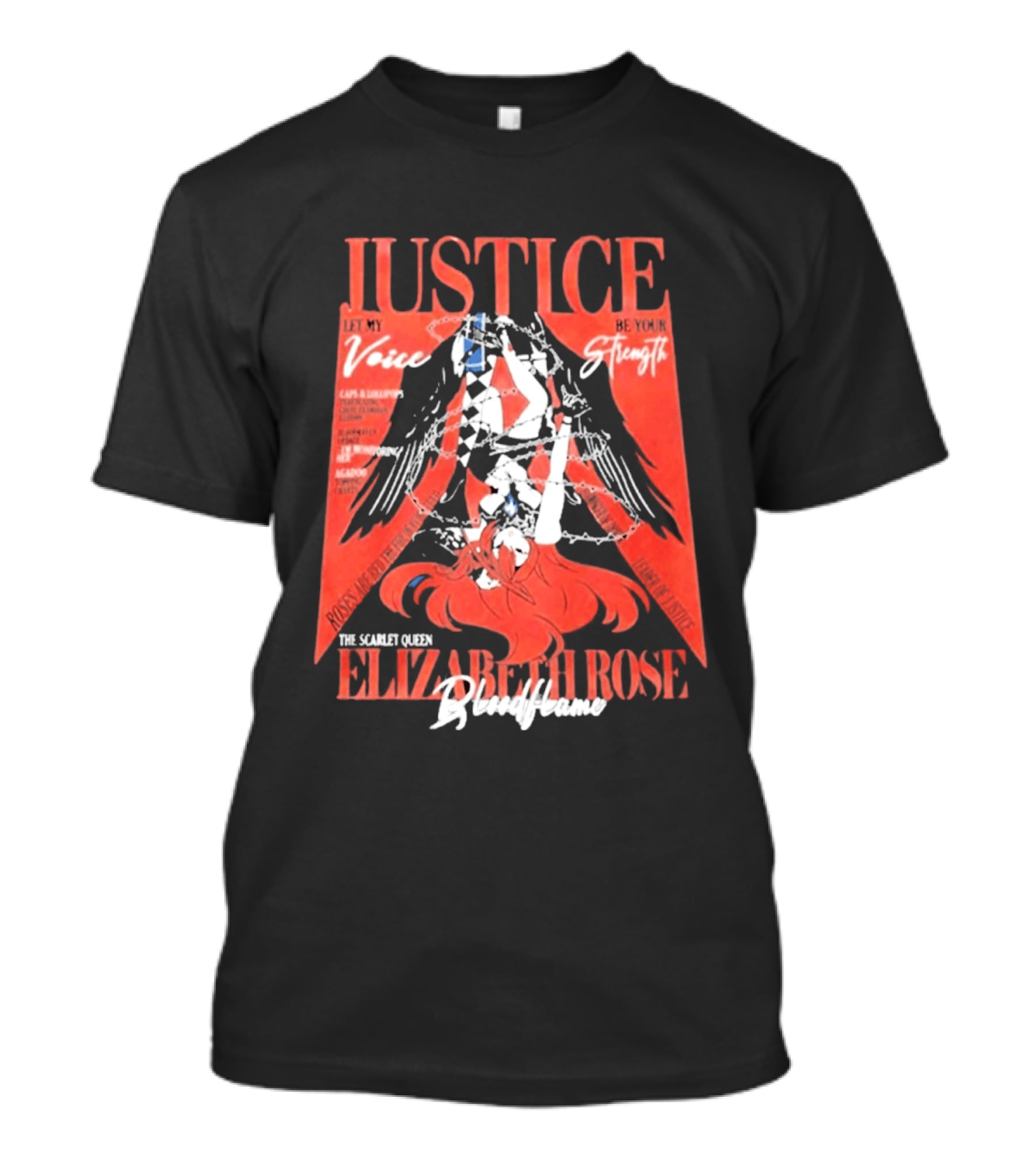 Justice My Voice Be Strength Scarlet Queen Elizabeth Rose Bloodflame T-Shirt