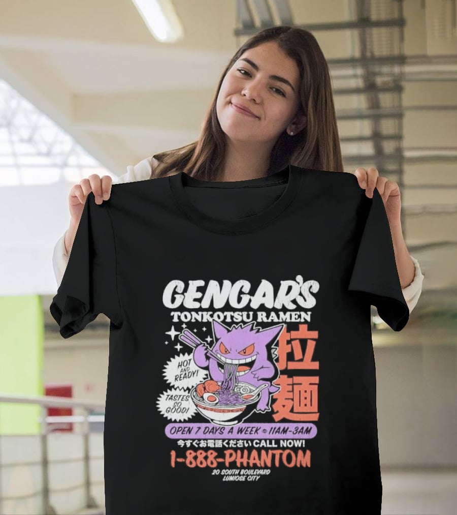 Gengar's Tonkotsu Ramen 1 888 Phantom Lumiose City Hot And Ready T-Shirt