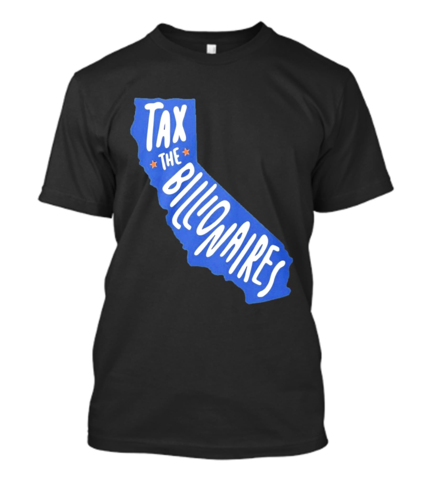 California Tax The Billionaires Political T-Shirt