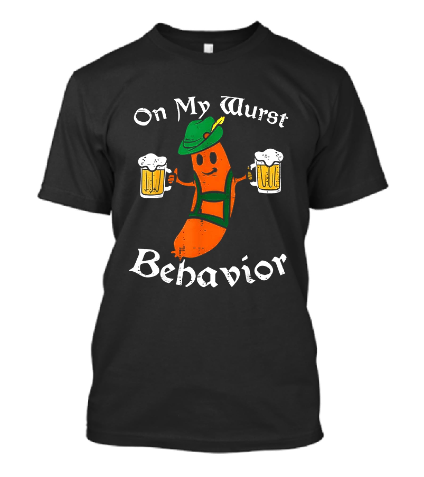 Oktoberfest On My Wurst Behavior Sausage Lederhosen Beer T-Shirt