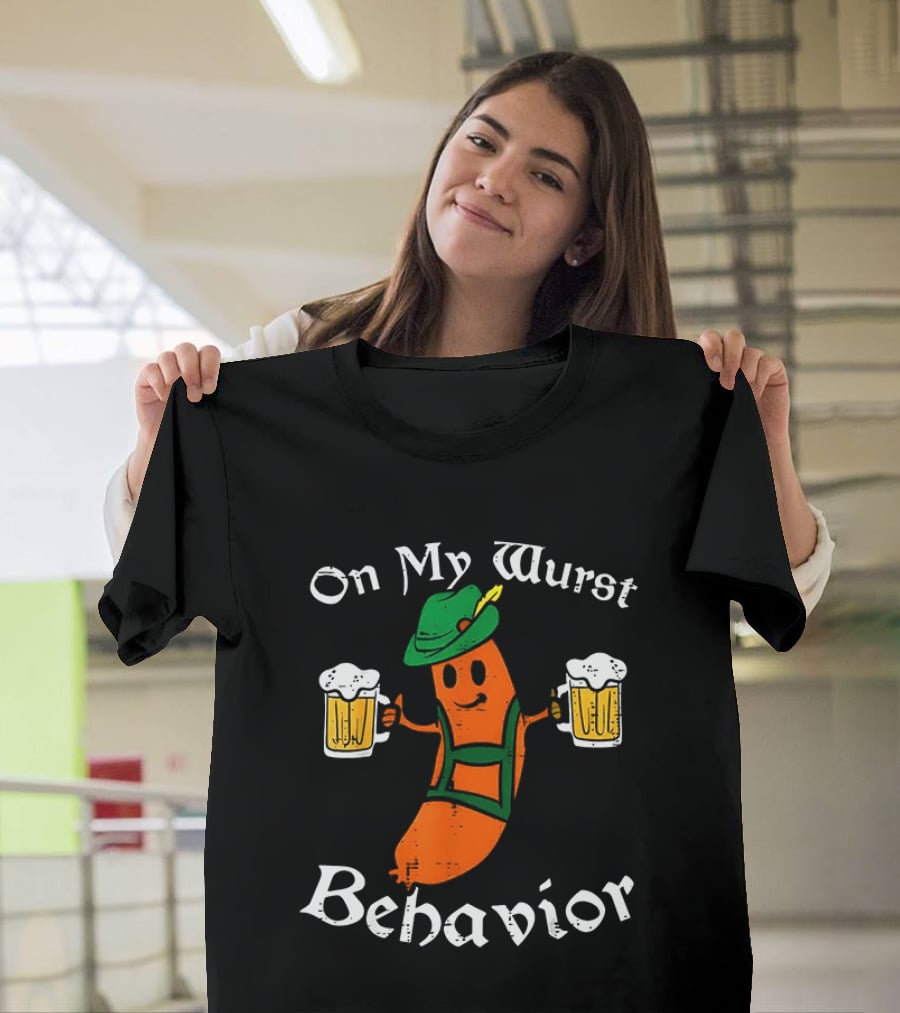 Oktoberfest On My Wurst Behavior Sausage Lederhosen Beer T-Shirt