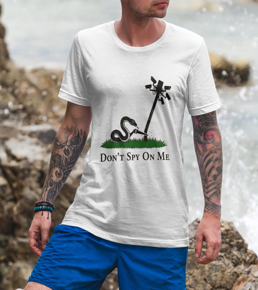 Don't Spy On Me Snake Cutting Surveillance Pole Toxic Masculinity T-Shirt